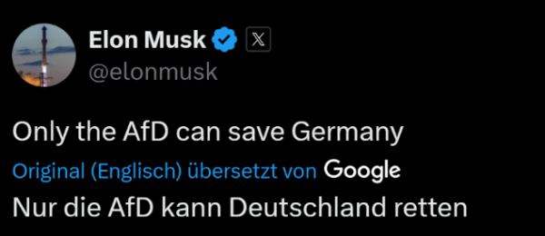 Screenshot Tweet von heute morgen:

@elonmusk Only the AfD can save Germany Original (Englisch) (Übersetzt von Google Nur die AfD kann Deutschland retten)