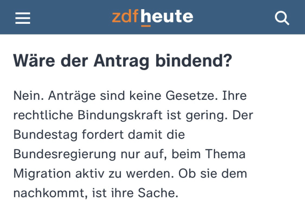 Wäre der Antrag bindend? Nein. Anträge sind keine Gesetze. Ihre rechtliche Bindungskraft ist gering. Der Bundestag fordert damit die Bundesregierung nur auf, beim Thema Migration aktiv zu werden. Ob sie dem nachkommt, ist ihre Sache.