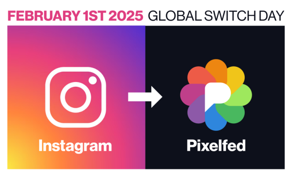 Instagram logo on the left with an arrow in the middle pointing to Pixelfed logo on the right. Text above: February first 2025, global switch day