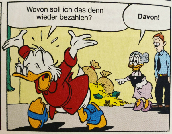 Micky Maus, Dagobert verzweifelt, wovon soll ich das denn wieder bezahlen, Tante Daisy zeigt auf das Geld, davon