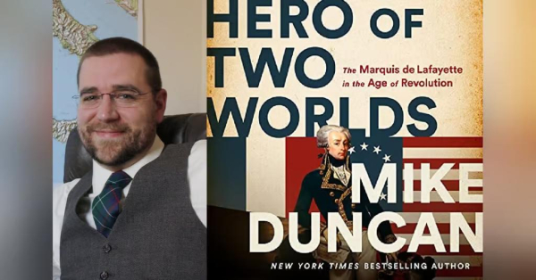 Photo of Mike Duncan adjacent to the cover of his book "Hero of Two Worlds"