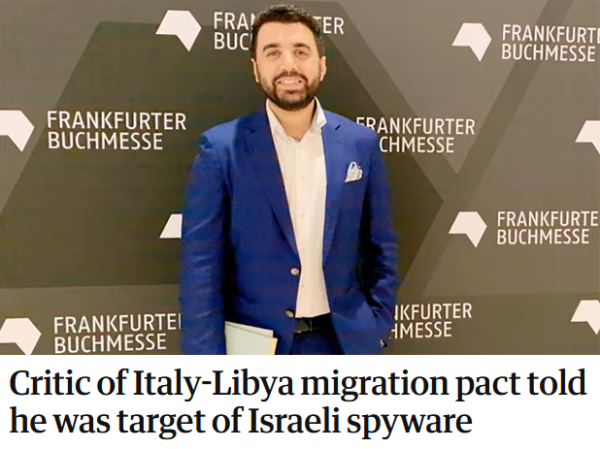 Critic of Italy-Libya migration pact told he was target of Israeli spyware.

Picture: Husam El Gomati is one of a large number of activists and journalists who have been targeted by the Paragon Solutions spyware.