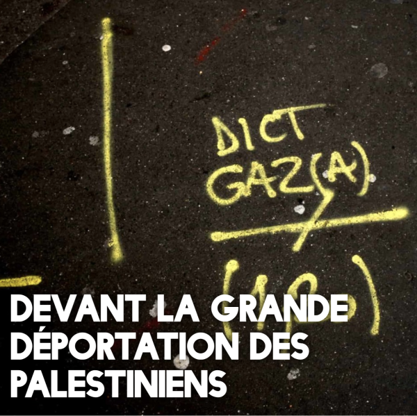 DEVANT LA GRANDE DEPORTATION DES PALESTlNlENS 