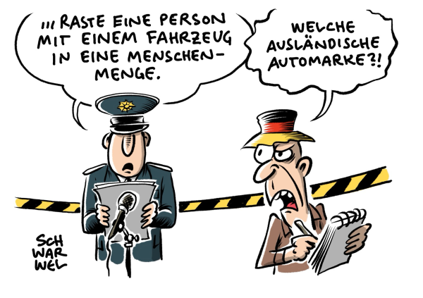 Polizeisprecher vor Absperrband loest vom Blatt: „… RASTE EINE PERSON MIT EINEM FAHRZEUG IN EINE MENSCHEN-MENGE.“ Skeptischer Reporter mit Deutschlandhut: „WELCHE AUSLÄNDISCHE AUTOMARKE?!“ (Credit: SCHWARWEL)