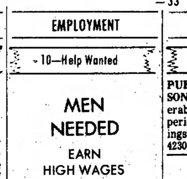 Help Wanted ad from the 1970s says, "MEN NEEDED: EARN HIGH WAGES"