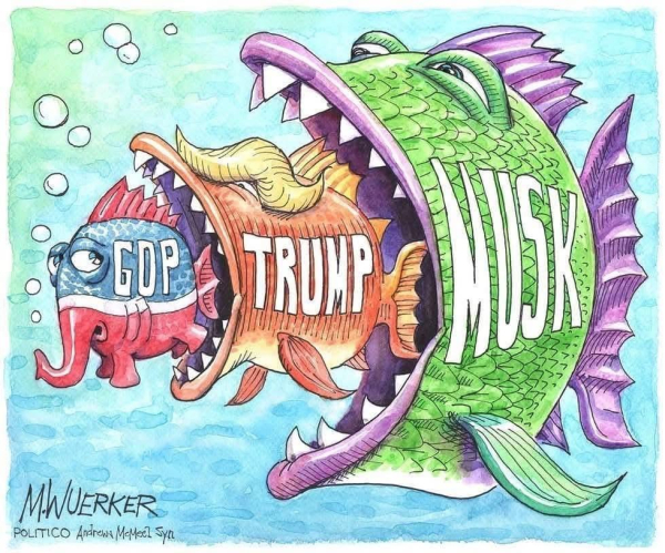 M Wuerker cartoon from Politico

Image 
GOP “elephant” fish gets eaten by large
TRUMP orange scale and yellow toupee fish gets eaten by largest
MUSK fish 
