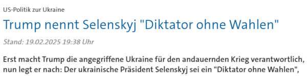 Screenshot von tagesschau.de: US-Politik zur Ukraine. Trump nennt Selenskyj "Diktator ohne Wahlen". Erst macht Trump die angegriffene Ukraine fiir den andauernden Krieg verantwortlich, nun legt er nach: Der ukrainische Prasident Selenskyj sei ein "Diktator ohne Wahlen"