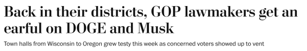 Back in their districts, GOP lawmakers get an earful on DOGE and Musk
Town halls from Wisconsin to Oregon grew testy this week as concerned voters showed up to vent