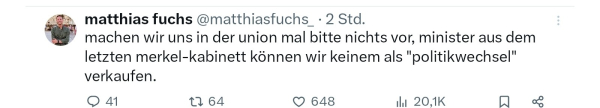 Matthias Fuchs CDU, machen wir uns in der Union mal bitte nichts vor, Minister aus dem letzten merkelkabinett können wir keinem als politikwechsel verkaufen