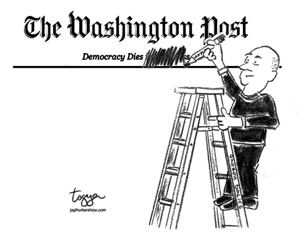 Cartoon by Jason Togyer (Jay Thurber Show) depicts Jeff Bezos on a stepladder labeled "Amazon Basics." Behind him is a sign with The Washington Post logo. The slogan reads "Democracy Dies in Darkness." Bezos is scribbling over the words "in Darkness"