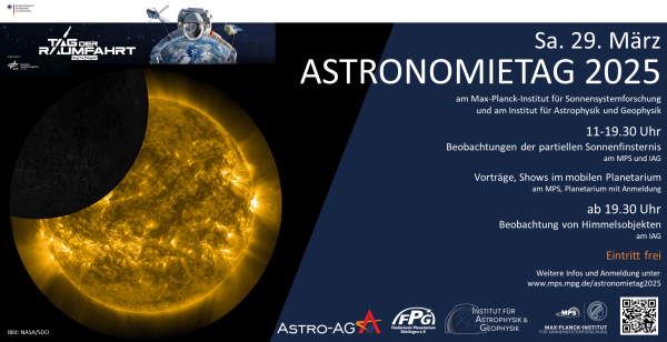 Samstag, 29. März 2025
Astronomietag 2025 + Tag der Raumfahrt
www.mps.mpg.de/astronomietag2025
