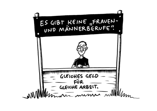 Ein Mann sitzt in einem Büdchen mit dem Schild „ES GIBT KEINE „FRAUEN- UND MÄNNERBERUFE". Untenan steht „GLEICHES GELD FÜR GLEICHE ARBEIT“. (Credit: Schwarwel)