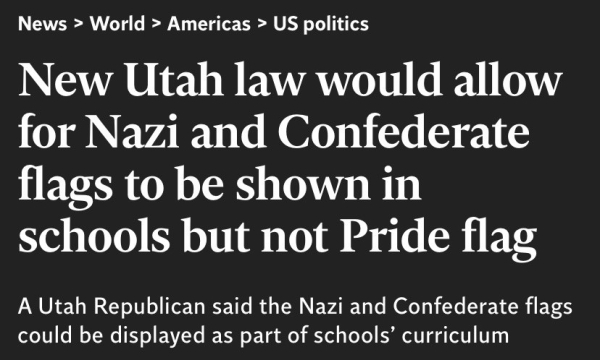 New Utah law would allow for Nazi and Confederate flags to be shown in schools but not Pride flag

A Utah Republican said the Nazi and Confederate flags could be displayed as part of schools’ curriculum